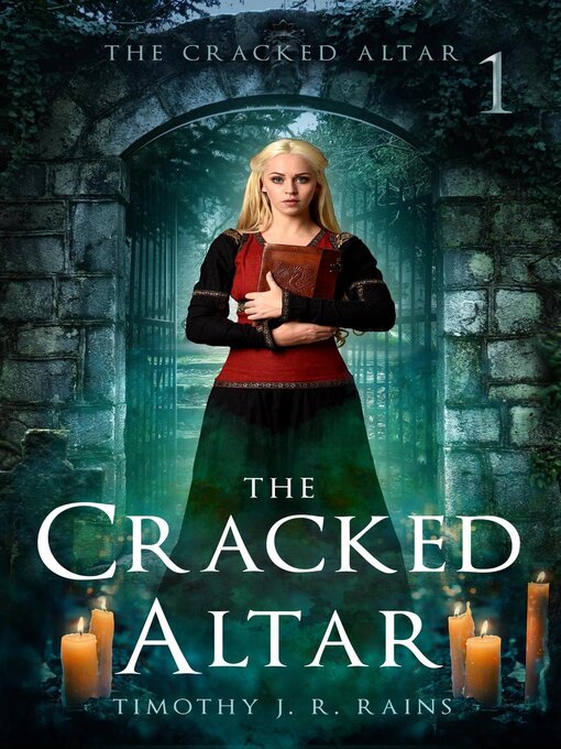 Title details for The Cracked Altar by Timothy J. R. Rains - Available